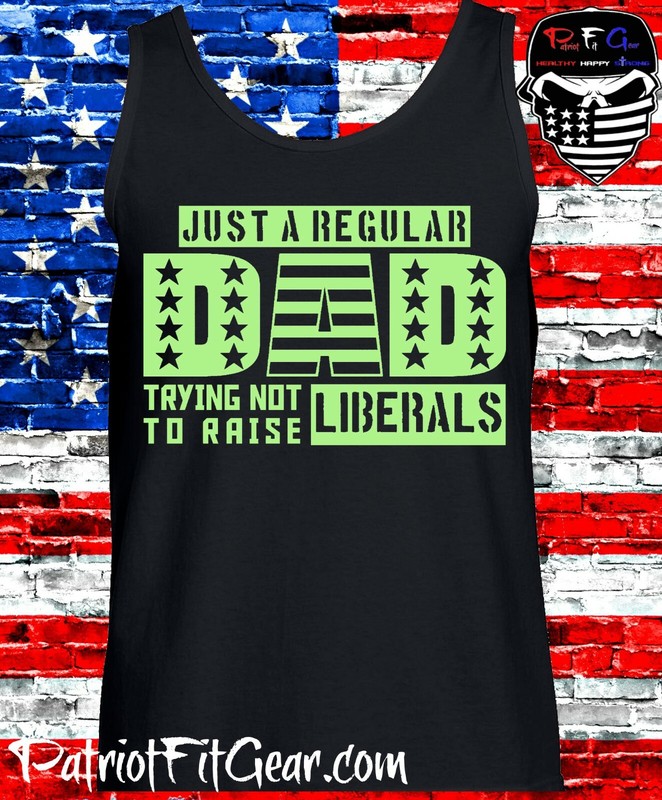 Tank Top,Just A Regular Dad Trying not To Raise Liberals,Raise Lions Not Liberal gallery