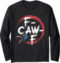 Funny Gothic Black Crow F Caw F Black Bird Moon Long Sleeve Tshirt