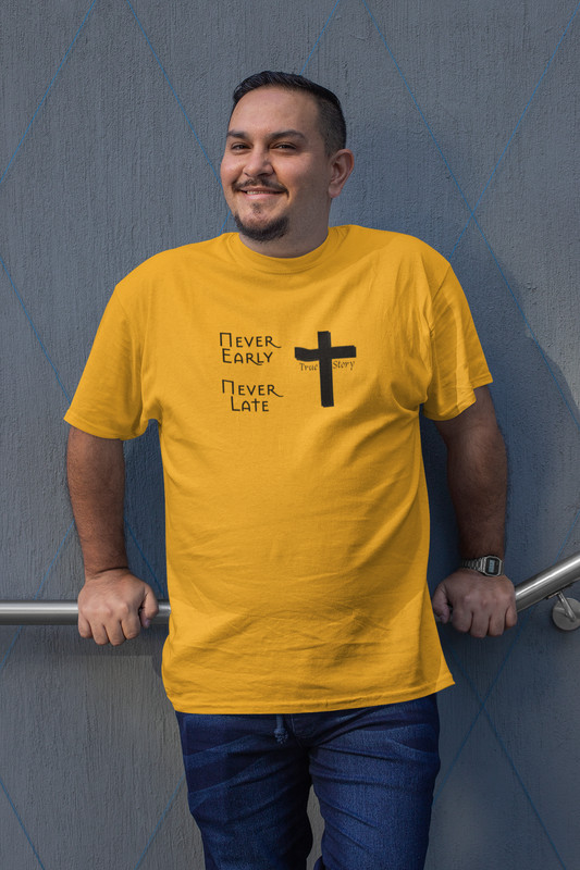 Bella & Canvas Short Sleeve Tee "Never Early Never Late" Design 1 gallery