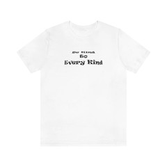 Bella & Canvas Short Sleeve Tee “Be Kind to Every Kind” bf