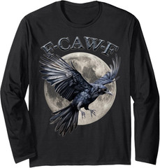 Black Crow F-Caw-F Funny Black Bird Moon Gothic Long Sleeve Unisex T-shirt