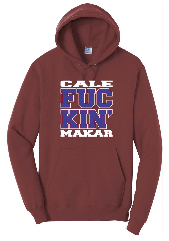 CALE FUCKIN' MAKAR FAN/PARODY PULL OVER HOODED SWEATSHIRT