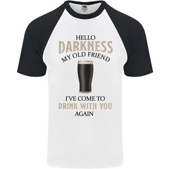 Hello Darkness My Old Friend Funny Alcohol Mens s/S Baseball T-Shirt