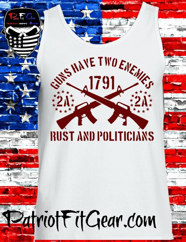 Tank Top,Guns Have Two Enemies Rust And Politicians,We The People,Molon Labe,2A gallery