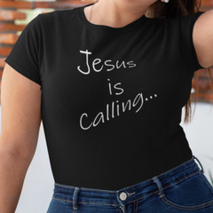 Bella & Canvas Short Sleeve Tee “Jesus is Calling” white font