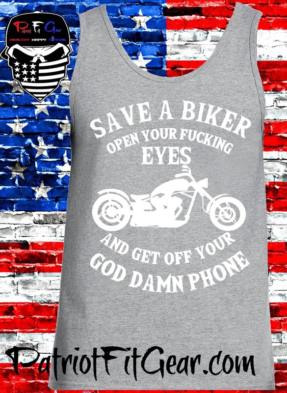 Tank Top,Motorcycle,Help Save A Biker,Open Your F*cking Eyes,Stay Off Your Phone gallery