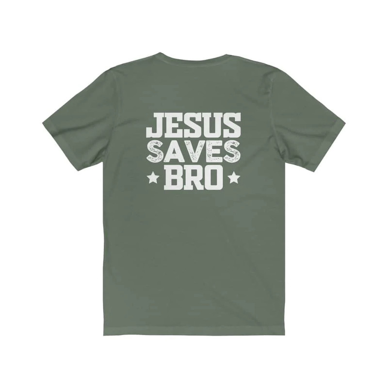 Bella & Canvas Short Sleeve Tee "Jesus Saves Bro" white graphic printed on back gallery