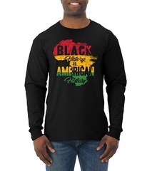 Black History Is American History Black History Month Men Long Sleeve Shirt