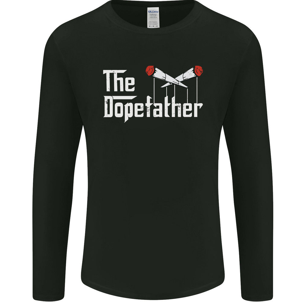 The Dopefather Funny Weed Drugs Cannabis Mens Long Sleeve T-Shirt