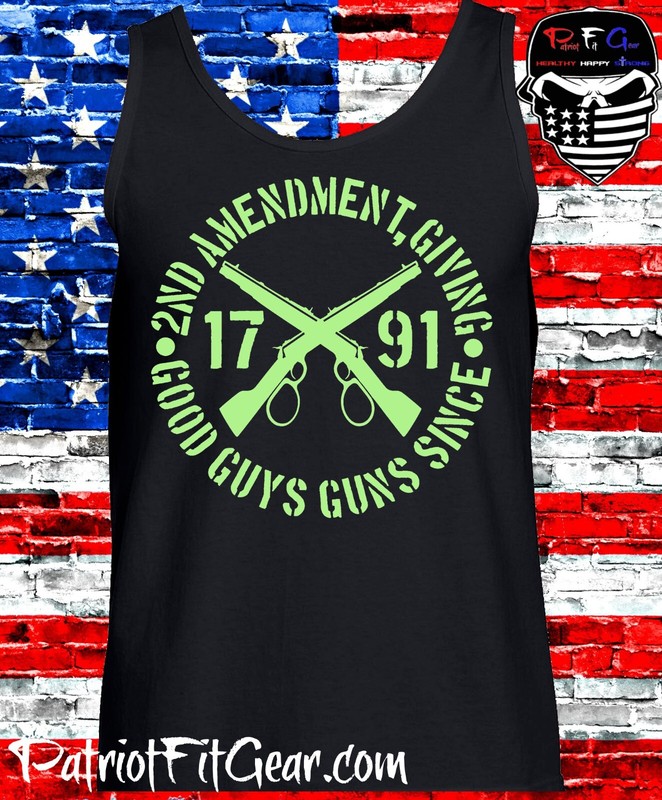 Tank Top,2nd Amendment,Giving Good Guys Guns Since 1791,Gun Rights,2A,t-shirt gallery