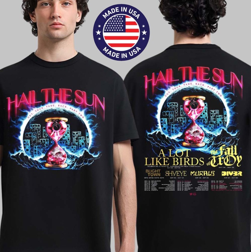Hail The Sun Cut Tour Fade Back 2026 North America Schedule Dates Two Sided Tee gallery