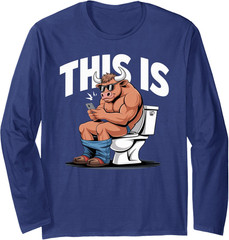 Bull Sitting On Toilet Funny Sarcastic Humor Long Sleeve Unisex T-shirt