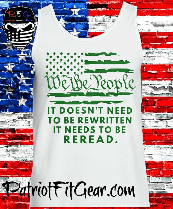 Tank Top,We The People,It Doesnt Need To Be Rewritten,United States Constitution gallery
