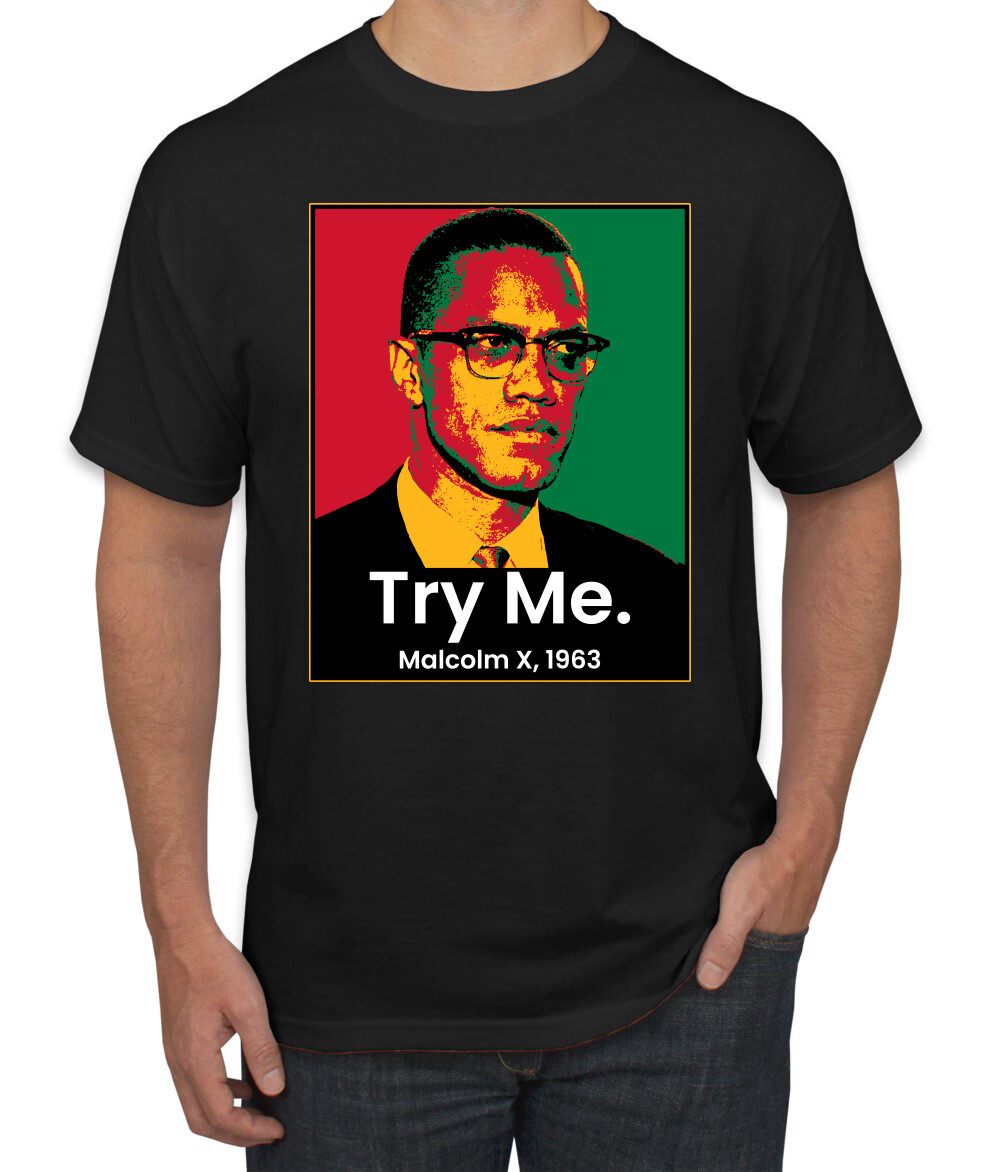 Try Me Malcolm X 1963 Black History Month Men Graphic Tshirt gallery