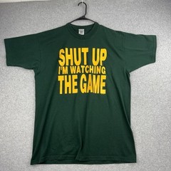Vintage Green Bay Packers Size XL Shut Up I’m Watching the Game T-Shirt