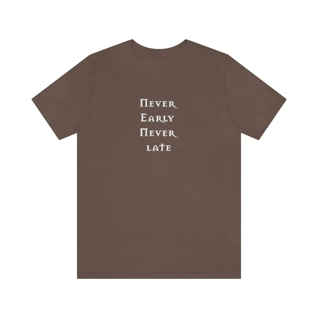 Bella & Canvas Short Sleeve Tee "Never Early Never Late" Design 2 white graphic gallery