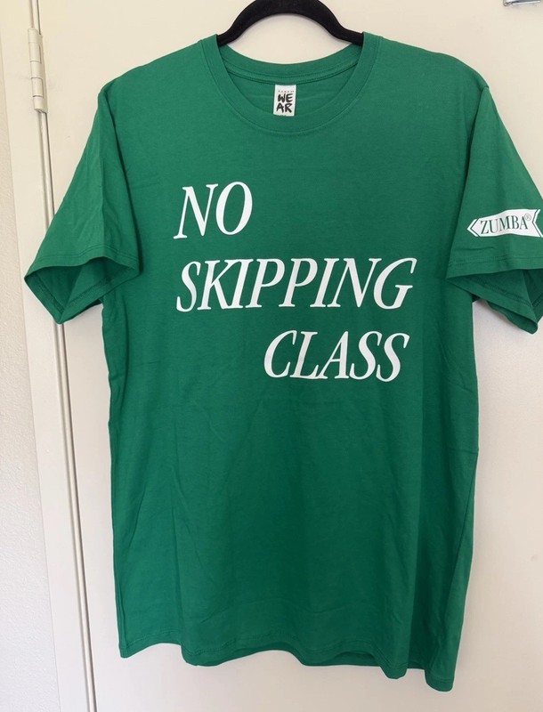 Zumba Instructor No Skipping Class T-Shirt - Green - M/L Unisex gallery