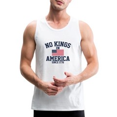 No Kings In America Since 1776 | USA Freedom Independence Men’s Premium Tank
