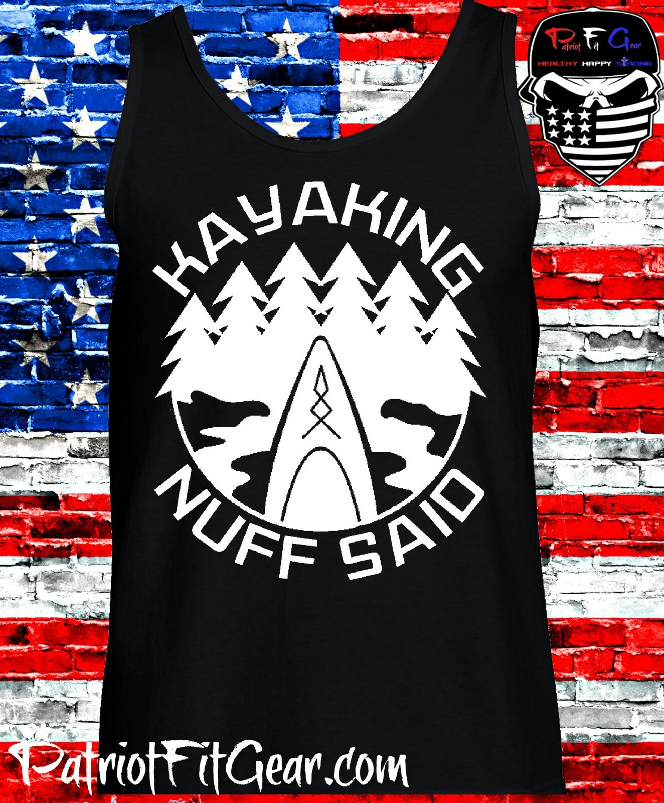 Tank Top,Kayaking Nuff Said,River Life,Kayaking,Yak Life,Kayak,Lake Life,t-shirt gallery