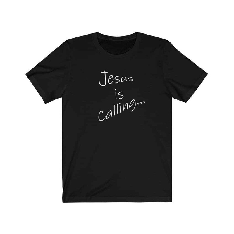 Bella & Canvas Short Sleeve Tee "Jesus is Calling" white font gallery